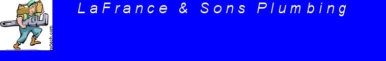 LaFrance & Sons Plumbing full service plumbing company